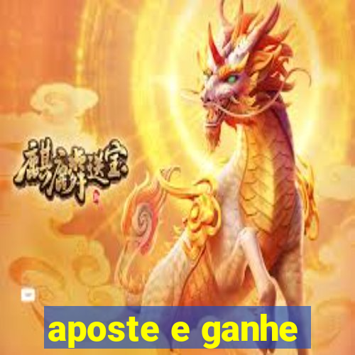 aposte e ganhe